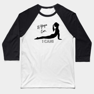 If Yoga Can, I Can! Coba Pose Baseball T-Shirt